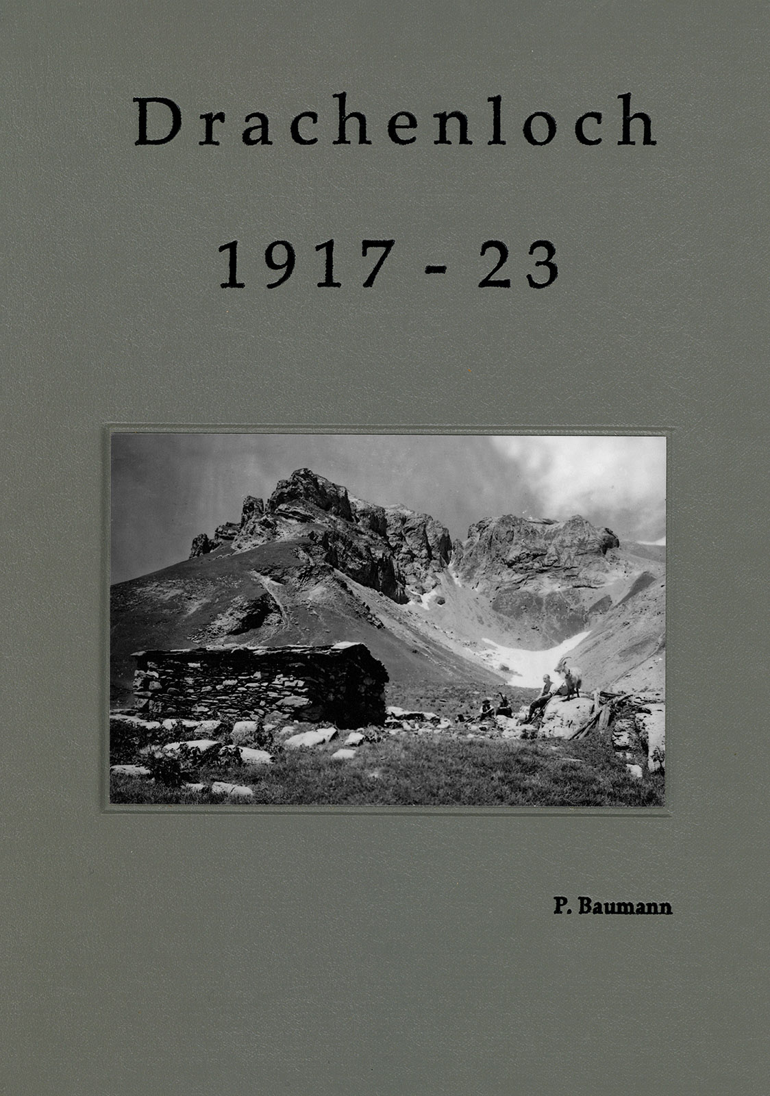 Drachenloch 1917–23